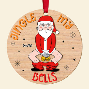 Personalized Gifts For Men Christmas Ornament Jingle My Bells 02ACDT191124 - Ornament - GoDuckee