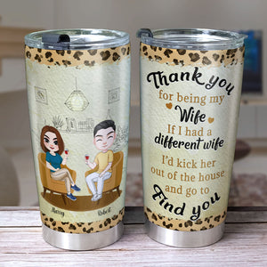 Thank You For Being My Wife Personalized Funny Couple Tumbler Gift For Wife - Tumbler Cup - GoDuckee