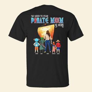 Personalized Gifts For Mom Shirt No Need To Fear Pirate Mom Is Here 03HUPU030424PA - 2D Shirts - GoDuckee
