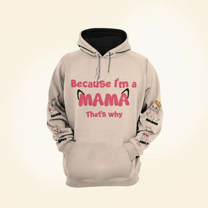 Personalized Gifts For Mom 3D Shirt Because I'm A Mama That's Why 02KAMH270124 - 3D Shirts - GoDuckee