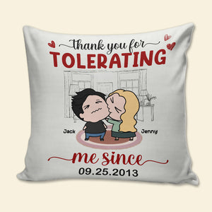 Thank You For Tolerating Me-Gift For Couple-Personalized Square Pillow-Funny Couple Bitting - Pillow - GoDuckee