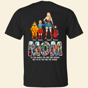 Personalized Gifts For Mom Shirt To Us You Are The World 01acdt280324pa - 2D Shirts - GoDuckee
