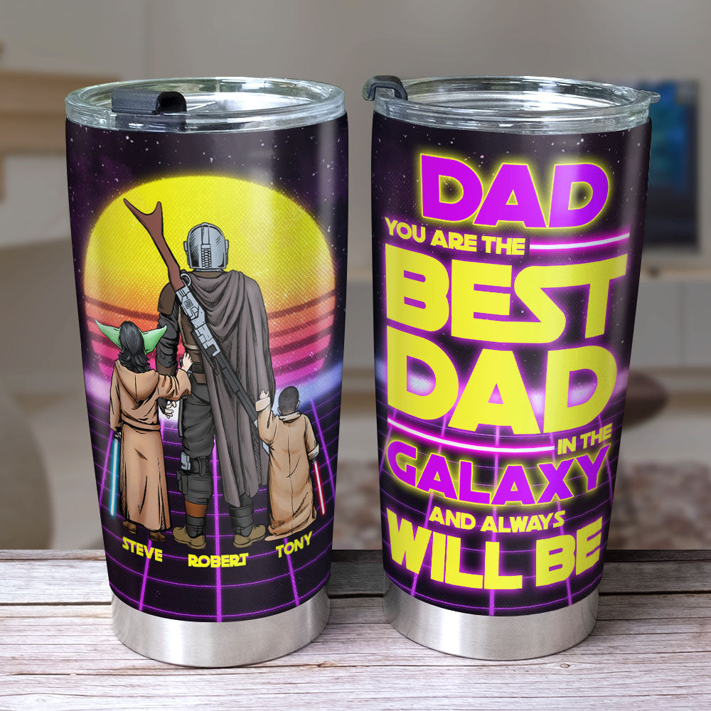 You Are The Best Dad In The Galaxy Personalized Tumbler 06OHPO020523HH - Tumbler Cup - GoDuckee