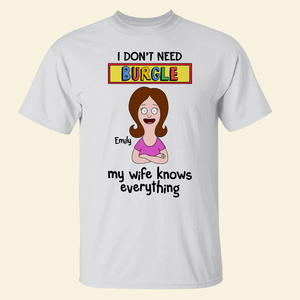 Personalized Gifts For Husband Shirt 01ohpu050325hg My Wife Knows Everything - Shirts - GoDuckee