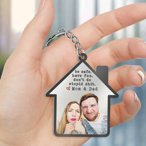 Be Safe, Have Fun, Don't Do Stupid Shit, Gift For Family, Personalized Keychain, Funny Custom Photo Family Keychain - Keychains - GoDuckee