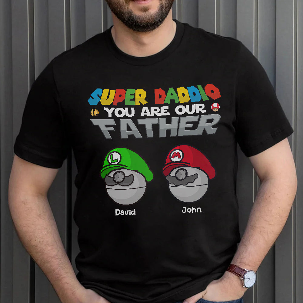 You Are Our Father, Personalized Dad Shirt, Gift For Dad, 03hutn120623 - Shirts - GoDuckee