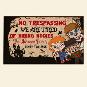 No Trespassing We're Tired Of Hiding Bodies Personalized Family Door Mat 01HTTN170823HA - Doormat - GoDuckee