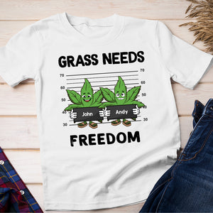 Grass Needs Freedom, Personalized Shirt, Weedhead Friends Gift - Shirts - GoDuckee