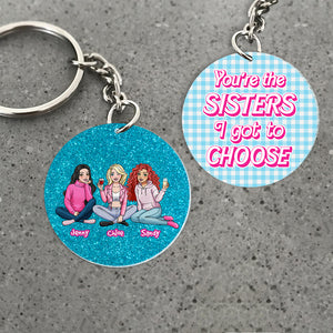 You're The Sisters I Got To Choose, Gift For Besties, Personalized Keychain, Drinking Sisters Keychain 04HTHN181223HH - Keychains - GoDuckee