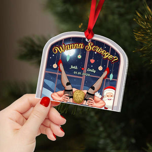 Wanna Scrooge, Couple Gift, Personalized Acrylic Ornament, Naughty Couple Ornament, Christmas Gift - Ornament - GoDuckee