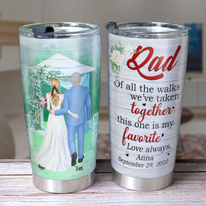 This One Is My Favorite Walk Personalized Father And Bride Tumbler Gift For Dad - Tumbler Cup - GoDuckee