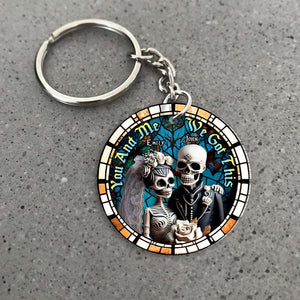 You And Me, We Got This, Couple Gift, Personalized Keychain, Skull Couple Keychain - Keychains - GoDuckee