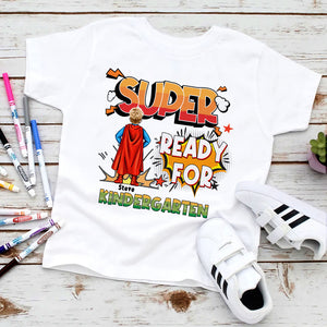 Ready For KinderGarten-01hupo300623tm- Personalized Shirt - Shirts - GoDuckee
