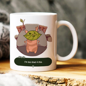 I'm Too Tired For This, Gift For Game Fan, Personalized Mug, Gamers Gift 05NAHN080723 - Coffee Mug - GoDuckee