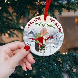 I Will Love You Till The End Of Time, Couple Gift, Personalized Ceramic Ornament, Old Couple Ornament, Christmas Gift - Ornament - GoDuckee