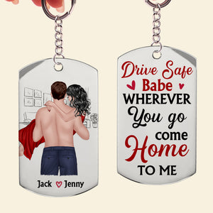 Drive Safe Personalized Sweet Couple Stainless Steel Keychain Gift For Couple - Keychains - GoDuckee