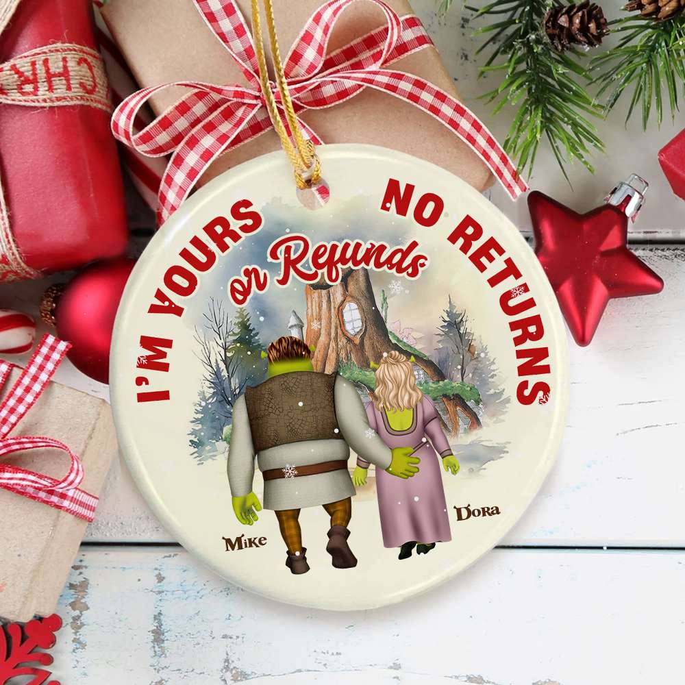 I'm Yours No Returns Or Refunds, Personalized Ornament, Gifts For Couple - Ornament - GoDuckee