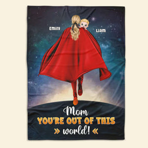 Personalized Gifts For Mom Blanket You're Out Of This World 03QHPU310124HH - Blankets - GoDuckee