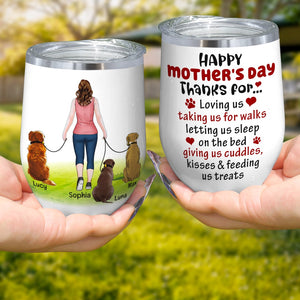 Thanks For Giving Us Cuddles Personalized Dog Mom Wine Tumbler Gift For Dog Lovers - Wine Tumbler - GoDuckee