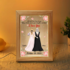 Mother, Today A Bride Forever Your Daughter And Friend, Personalized Picture Frame Light Box, Gift For Mother - - GoDuckee