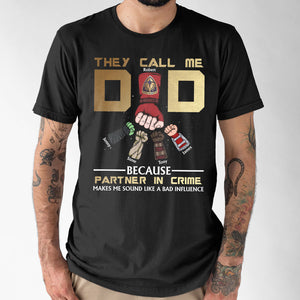 Father, They Call Me Daddy, Personalized Shirt, Gifts For Dad, 02DNPO190523HA - Shirts - GoDuckee