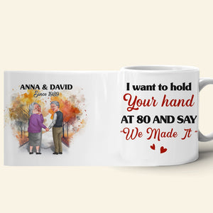 I Want To Hold Your Hand At 80 Personalized Coffee Mug, Couple Gift - Coffee Mug - GoDuckee