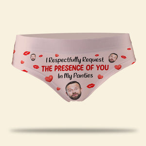 I Respectfully Request The Presence Of You In My Panties, Funny Custom Face Women's Brief, Valentine's Gifts - Boxer Briefs - GoDuckee