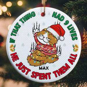 If That Thing Had 9 Lives - They Just Spent Them All, Personalized Ornament, Gifts For Cat Lovers - Ornament - GoDuckee