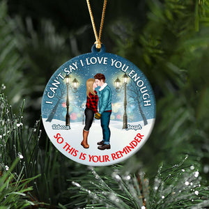 I Can't Say I Love You Enough, Couple Gift, Personalized Acrylic Ornament, Coupld Kissing Ornament, Christmas Gift - Ornament - GoDuckee