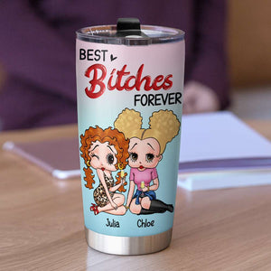 Best Bitches Forever, Gift For Bestie, Personalized Tumbler, Best Friends Tumbler 04QHHN280723HH - Tumbler Cup - GoDuckee
