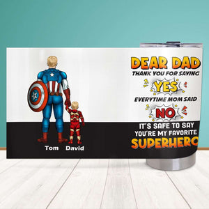 Dear Dad Thank You For Saying Yes Personalized Tumbler 03NATN110423TM - Tumbler Cup - GoDuckee