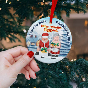 I Want To Jingle Your Bells, Couple Gift, Personalized Ceramic Ornament, Old Couple Ornament, Christmas Gift - Ornament - GoDuckee