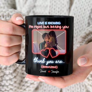 Personalized Gift For Couple Mug Love Is Knowing I'm Right - Coffee Mug - GoDuckee