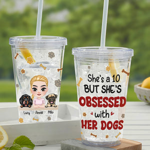 She's A 10 But She Obsessed With Her Dogs, Gift For Dog Lover, Personalized Acrylic Tumbler, Dog Lover Girl Tumbler - Tumbler Cup - GoDuckee