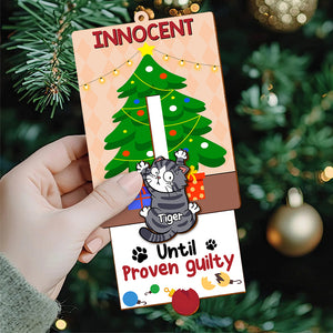 Personalized Gifts For Cat Lovers Wooden Slider Ornament Innocent Until Proven Guilty 02qhtn211024 - Ornament - GoDuckee