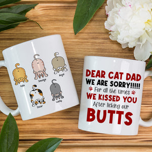 Sorry For Kissing You After Licking Our Butts, Personalized Coffee Mug, Funny Cat Dad Mug, Father's Day Gift For Cat Dad - Coffee Mug - GoDuckee