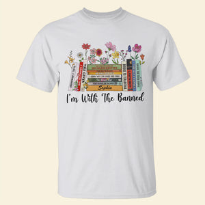 I'm With Banned Personalized Shirt - Gift For Book Lover - Shirts - GoDuckee