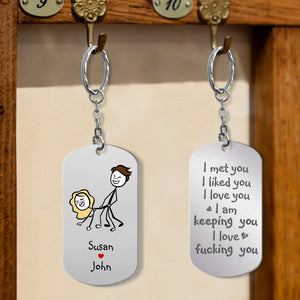 I Met You, Couple Gift, Personalized Stainless Steel Engraved Keychain, Naughty Stick Couple Keychain - Keychains - GoDuckee