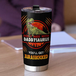 Don't Mess With Daddysaurus, Gift For Dad, Personalized Tumbler, Dinosaur T-rex Dad And Kid Tumbler - Tumbler Cup - GoDuckee