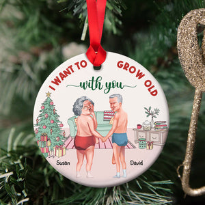 Couple Want To Grow Old With You, Personalized Ceramic Ornament, Funny Christmas Old Couple, Gift For Him/Her - Ornament - GoDuckee