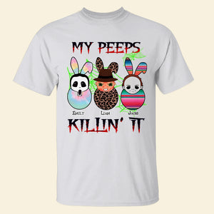 Personalized Gifts For Family Shirt My Peeps Killin It 01KAPU210224 - 2D Shirts - GoDuckee