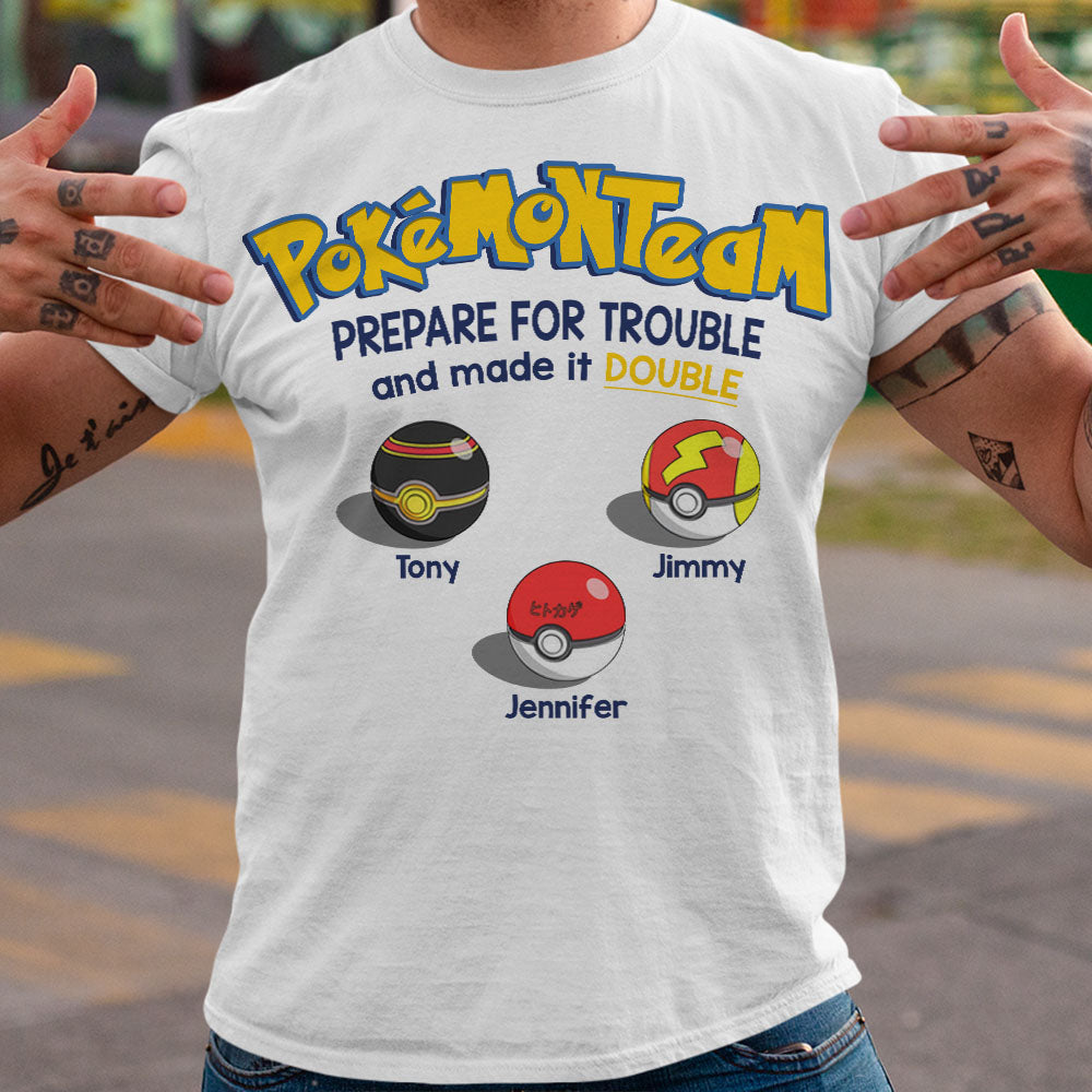 Prepare For Trouble And Make It Double Personalized Shirt, Gift For Team-3OHPO150623 - Shirts - GoDuckee