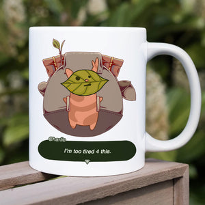 I'm Too Tired For This, Gift For Game Fan, Personalized Mug, Gamers Gift 05NAHN080723 - Coffee Mug - GoDuckee