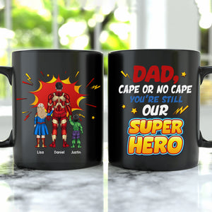 Personalized Gift For Dad Mug You're Still Our Superhero 03KAHN160124PA - Coffee Mugs - GoDuckee