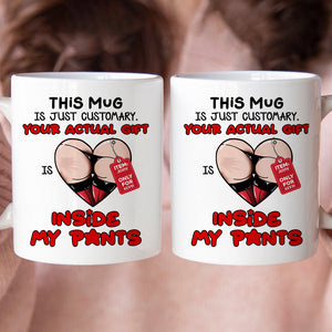 Personalized Gifts For Couple Coffee Mug Your Actual Gift Inside My Pants - Coffee Mugs - GoDuckee