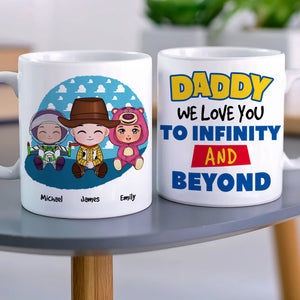 We Love You to Infinity And Beyond, Gift For Dad, Personalized Mug, Kids Mug, Father's Day Gift 01NAHN100523HA - Coffee Mug - GoDuckee