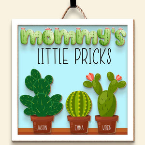Personalized Gifts For Mom Wood Sign Mommy's Little Pricks 01NADT140324 - Wood Signs - GoDuckee