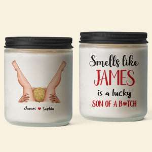 Personalized Gifts For Couple Scented Candle Smells Like You Is A Lucky Son Of A B*tch - Scented Candle - GoDuckee