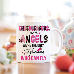 Cheerleaders Are Angels - The Only Humans Who Can Fly, Personalized Coffee Mug, Cheerleaders Friend Gift - Coffee Mug - GoDuckee