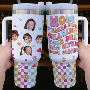 Custom Photo Gifts For Mom Tumbler Thanks For Sharing Your DNA Funny Mother's Day Gifts - Tumbler Cups - GoDuckee